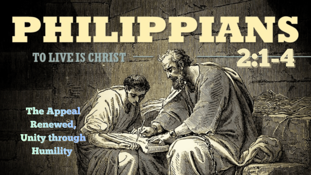 The Appeal Renewed, Unity through Humility – Philippians 2:1-4 by Juan Pablo Mercado
