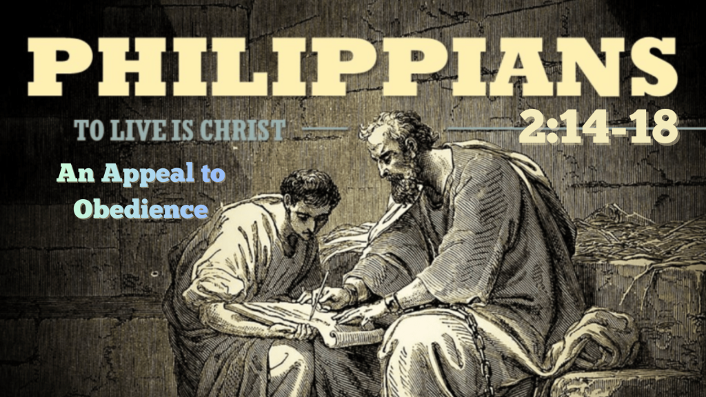An Appeal to Obedience – Philippians 2:14-18 by Juan Pablo Mercado